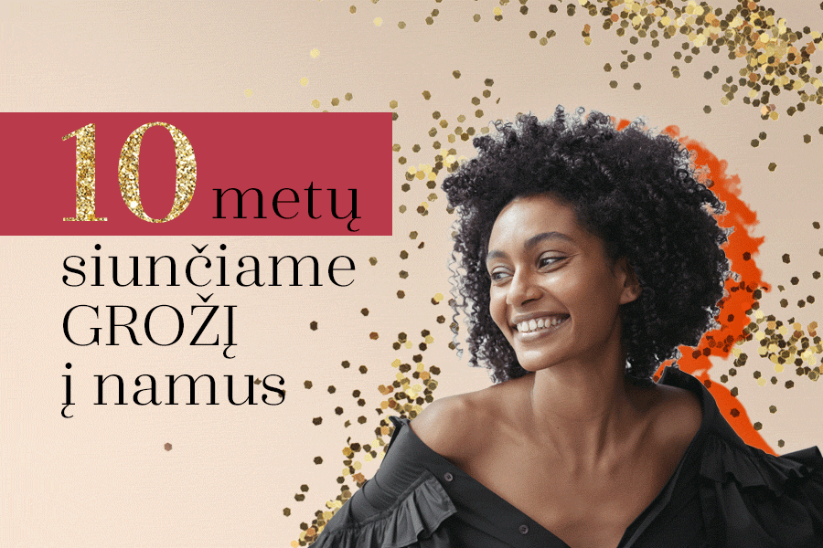 10 metų siunčiame grožį į namus