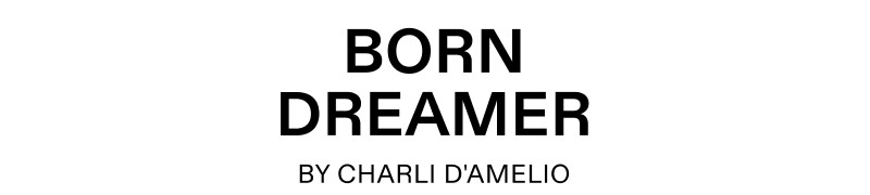 BORN DREAMER by Charli D'Amelio
